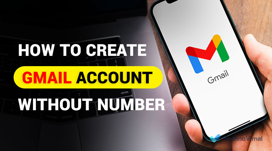How to Create Gmail Account Without Phone Number
